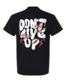 DON'T GIVE UP T-Shirt